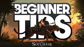 Soulmask TIPS For BEGINNERS!