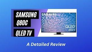 Samsung Q80C QLED 4K HDR TV | A Detailed Review