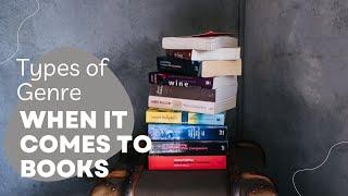 Types of Genre when it comes to Books