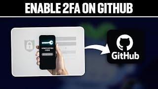 How To Enable 2FA On GitHub 2024! (Full Tutorial)