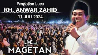  LIVE PENGAJIAN LUCU || KH ANWAR ZAHID TERBARU 11 JULI 2024 || DI MAGETAN