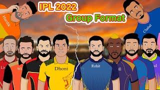 IPL 2022 Schedule - New GROUP Format