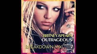 Britney Spears - Outrageous BREAKDOWN MIX [Prod by Cits93]