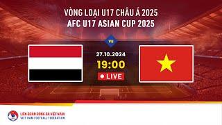  LIVE: YEMEN - VIETNAM | 27.10.2024 | AFC U17 ASIAN CUP 2025 - GROUP I