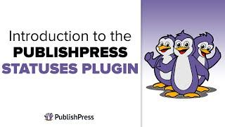 Introduction to the PublishPress Statuses Plugin