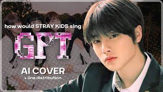 [AI COVER] How would Stray Kids sing GPT by STAYC?