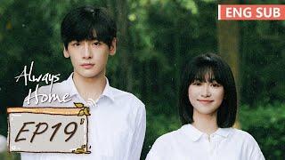 ENG SUB [Always Home] EP19 | Starring: Zhai Xiaowen, Zhou Keyu | Tencent Video-ROMANCE