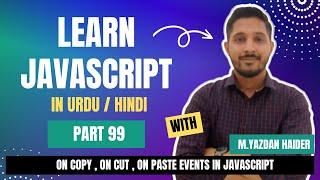 Learn Javascript Part 99 | onCopy , onCut , onPaste Events in Javascript | Yazdan Haider | 2024