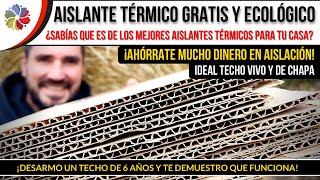 AISLANTE TÉRMICO, GRATIS y ECOLÓGICO, ideal para TECHOS VIVOS y de CHAPA - De los mejores aislantes