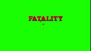 MORTAL KOMBAT - Fatality green screen