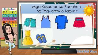 MGA KASUOTAN SA PANAHON NG TAG-ARAW AT TAG- LAMIG || TEACHER RISSA MAE