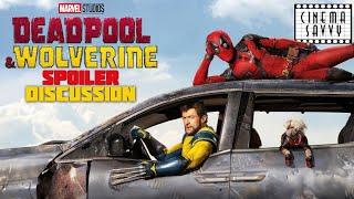 DEADPOOL AND WOLVERINE SPOILER DISCUSSION - Cinema Savvy
