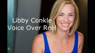 Libby Conkle Voice Over Reel