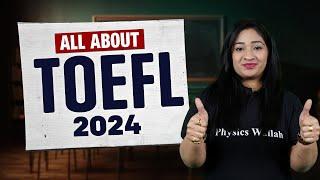 All About TOEFL 2024  | TOEFL Preparation #gurupurnimawithpw