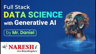 Day-1 | Full Stack Data Science & AI with Generative AI | Mr. Daniel | naresh IT