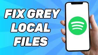 How to Fix Grey Local Files on Spotify | Add Pictures to Local Files on Spotify 2025