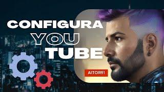 Como configurar tu canal de YouTube para conseguir más suscriptores