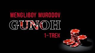 Audio kitob | Gunoh 1-trek | Mengliboy Murodov