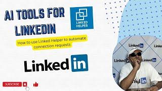 Automate LinkedIn Connection Requests: Use Linked helper