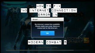 How to fix 'No internet connection' error in Modern Combat 5 (No vpn, No root)