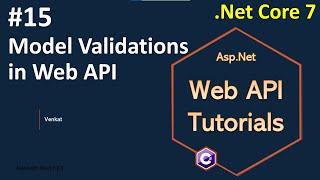 Part 15 Model Validations in Web/REST API || Asp.Net Core Web API Tutorials C#