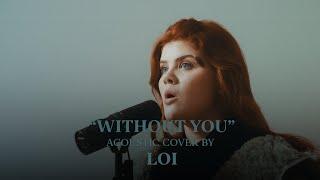 The Kid LAROI - WITHOUT YOU (Cover by Loi)