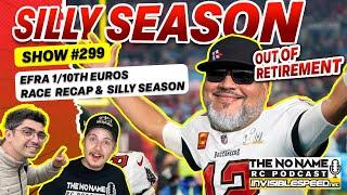 Show #299 The No Name RC Podcast - 1/10th off road Euros Race Recap & 2024/25 Silly Season Rd #1