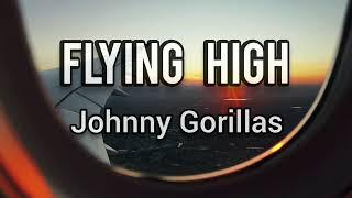 Johnny Gorillas - Flying High