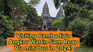 Going to Cambodia to visit Angkor Wat from Phnom Penh to Siem Reap via mini bus