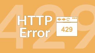 What Is the HTTP 429 Error and How to Fix It