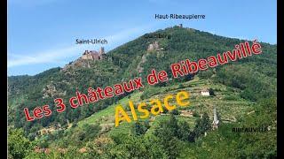 A voir en ALSACE: Les 3 Châteaux de Ribeauvillé