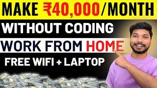 Make 40K Without Coding – Best Non-Coding Job Work from Home You Must Try in 2024