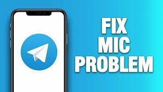 Telegram App Mic Problem - How To Fix | Quick Solution