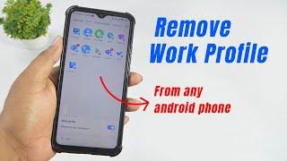 How to Remove Work Profile From Any Android Phone Remove Work Profile from MIUI