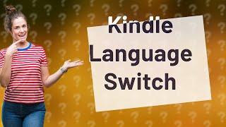 How do I change my Kindle from German to English?