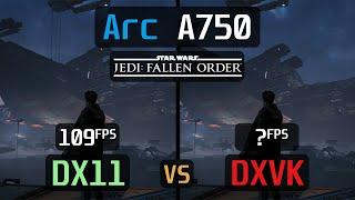 Intel Arc A750 8GB - Star Wars Jedi: Fallen Order | DX11 vs DXVK | Epic | 1080P