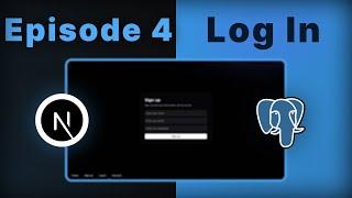 EP4 Log In: Building Custom Authentication with Next.js 14 and PostgreSQL