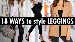 18 Stylish Ways to Wear Leggings! *must-see*