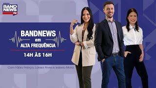 BandNews FM em Alta Frequência - 11/03/2025