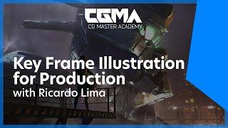 CGMA | Key Frame Illustration for Production with Ricardo Lima