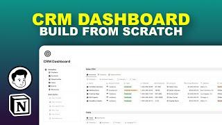 Creating Notion Customer Relationship Management (CRM) Dashboard from Scratch