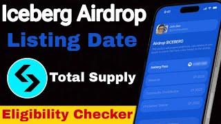 Iceberg Airdrop Listing Date | Iceberg Airdrop Eligibility | Iceberg Airdrop New Update