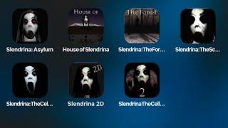 Slendrina Asylum,House of Slendrina,Slendrina The Forrest,Slendrina The Cellar,Slendrina 2d,Cellar 2