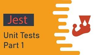 Jest Tutorial #1 - Unit Tests