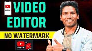 Video Editor For YouTube Without Watermark | Watermark Free Mobile Video Editor