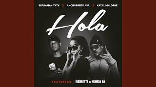 Hola (feat. Rishbeats & Nkukza SA)