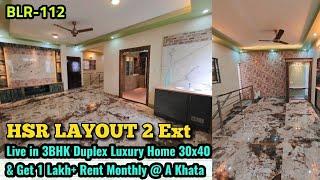 HSR Layout Lux 3BHK Duplex + 1 Lakh Rental Income 30x40 BLR112 For Sale