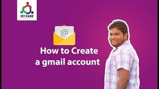 How to Create a gmail account Bangla Tutorial By ICT CARE