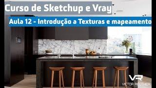Curso Gratuito de Sketchup 2017 e Vray 3.4 - Aula 12 Introdução a texturas e mapeamento