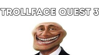 [FLASH НЕДЕЛЯ] TROLLFACE QUEST 3 - ОЛОЛОЛОЛОЛОЛО